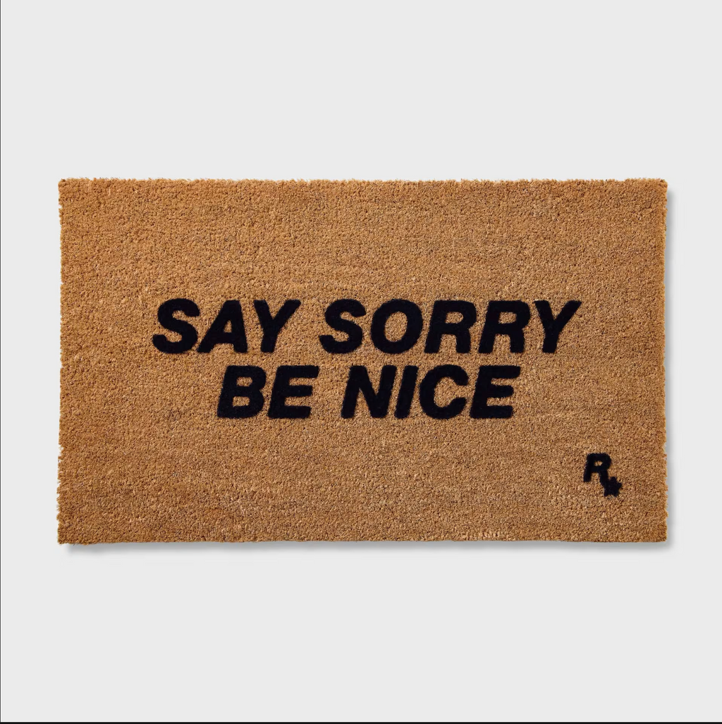 Paillasson Say Sorry Be Nice